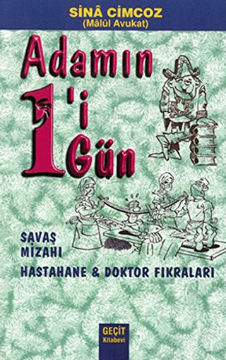 Adamın 1'i Gün 1 Gün Savaş Mizahı Hastane ve Doktor Fıkraları Sina Cim