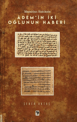 Masaldan Hakikate Adem'in İki Oğlunun Haberi Şener Aktaş