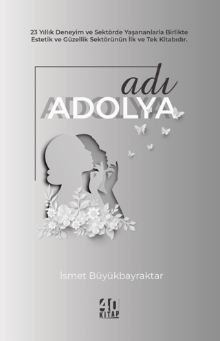 Adı Adolya İsmet Büyükbayraktar