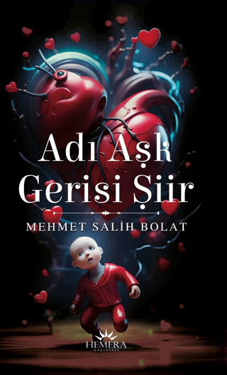 Adı Aşk Gerisi Şiir Mehmet Salih Bolat