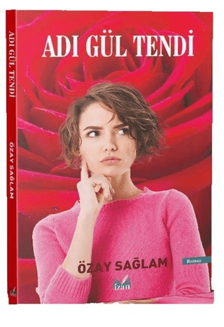 Adı Gül Tendi Özay Sağlam