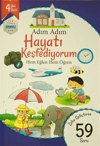 Adım Adım Hayatı Keşfediyorum 4 Yaş - Zeka Geliştiren 59 Soru Kolektif