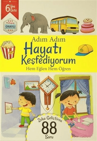 Adım Adım Hayatı Keşfediyorum 6 Yaş - Zeka Geliştiren 88 Soru Kolektif