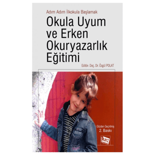 Adım Adım İlkokula Başlamak Okula Uyum ve Erken Okuryazarlık Eğitimi Ö