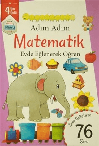 Adım Adım Matematik 4 Yaş - Zeka Geliştiren 76 Soru Kolektif