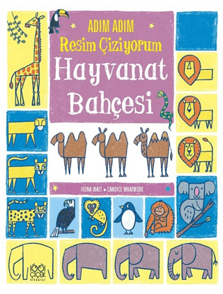 Adım Adım Resim Çiziyorum: Hayvanat Bahçesi Candice Whatmore