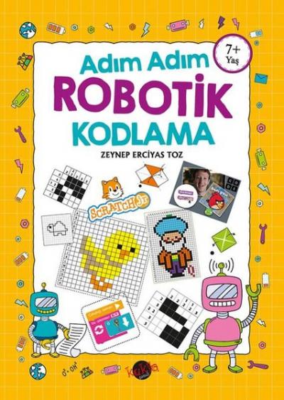 Adım Adım Robotik Kodlama 7+Yaş Zeynep Erciyas Toz