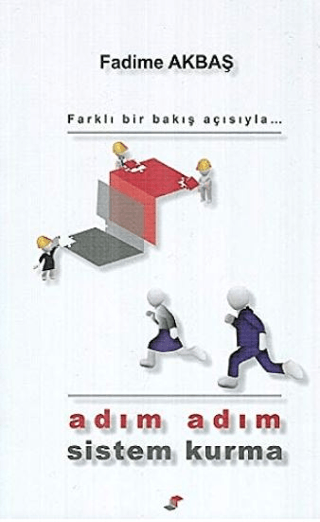 Adım Adım Sistem Kurma Fadime Akbaş