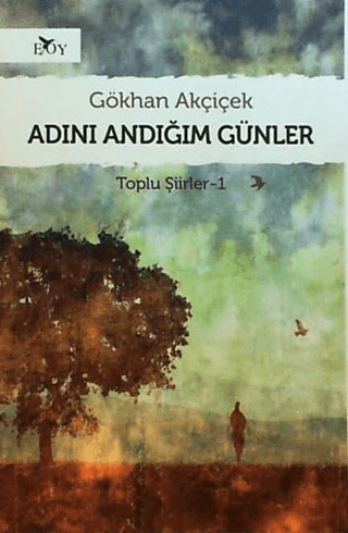 Adını Andığım Günler Gökhan Akçiçek