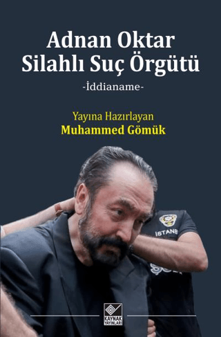 Adnan Oktar Silahlı Suç Örgütü (Ciltli) Muhammed Gömük