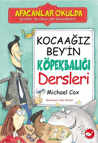 Afacanlar Okulda - Kocaağız Bey\'in Köpekbalığı Dersleri Alan Macdonal