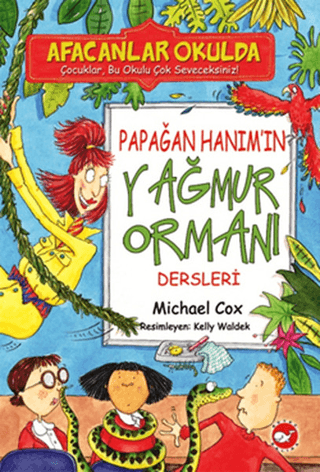 Afacanlar Okulda - Papağan Hanım\'ın Yağmur Ormanı Dersleri Michael Co