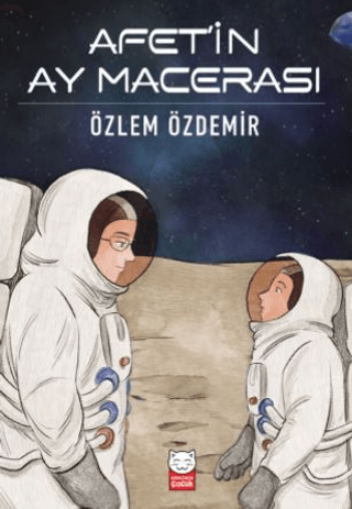 Afet'in Ay Macerası Özlem Özdemir