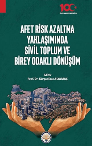 Afet Risk Azaltma Yaklaşımında Sivil Toplum ve Birey Odaklı Dönüşüm Ko