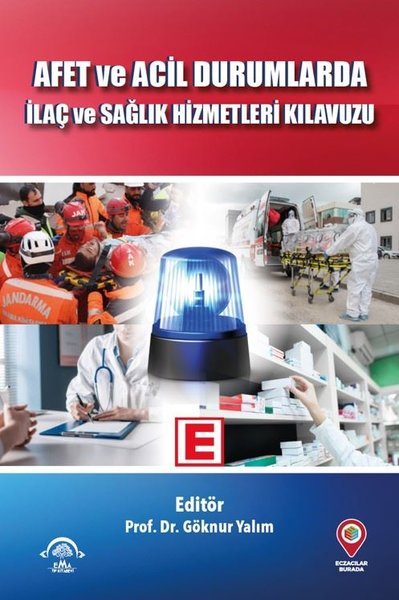 Afet ve Acil Durumlarda İlaç ve Sağlık Hizmetleri Kılavuzu Kolektif