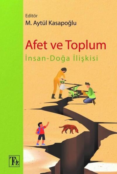 Afet ve Toplum: İnsan - Doğa İlişkisi Kolektif