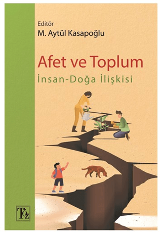 Afet ve Toplum: İnsan - Doğa İlişkisi Kolektif