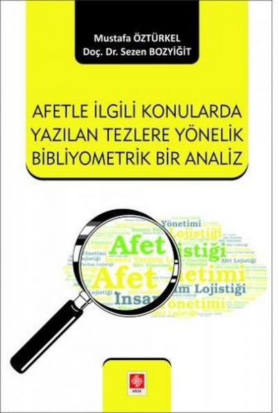 Afetle İlgili Konularda Yazılan Tezlere Yönelik Bibliyometrik Bir Anal