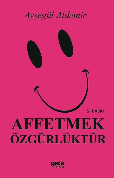 Affetmek Özgürlüktür Ayşegül Aldemir