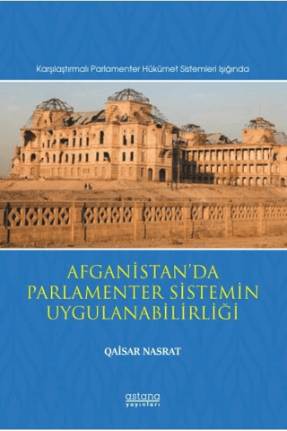 Afganistan'da Parlamenter Sistemin Uygulanabilirliği Qaisar Nasrat