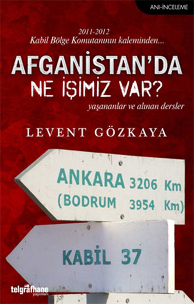 Afganistan'da Ne İşimiz Var? Levent Gözkaya