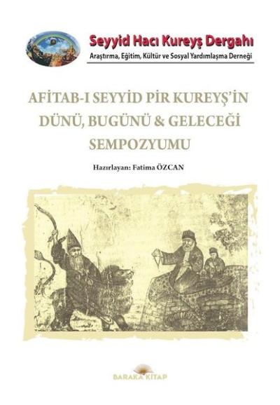 Afitab-ı Seyyid Hacı Kureyş'in Dünü Bugünü ve Geleceği Sempozyumu Fati