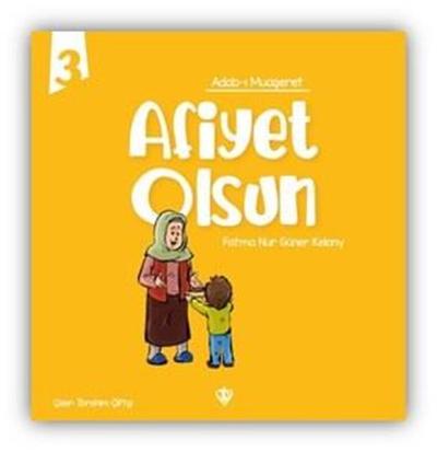 Afiyet Olsun - Adab-ı Muaşeret 3 Fatma Nur Güner Kelany