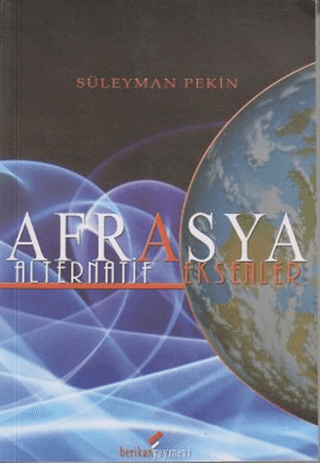 Afrasya - Alternatif Eksenler Süleyman Pekin