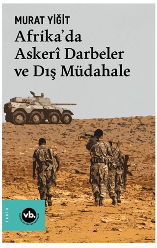 Afrika'da Askeri Darbeler ve Dış Müdahale Murat Yiğit