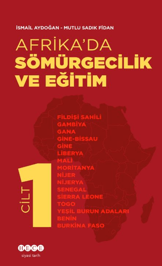 Afrika'da Sömürgecilik ve Eğitim - Cilt 1 Mutlu Sadık Fidan