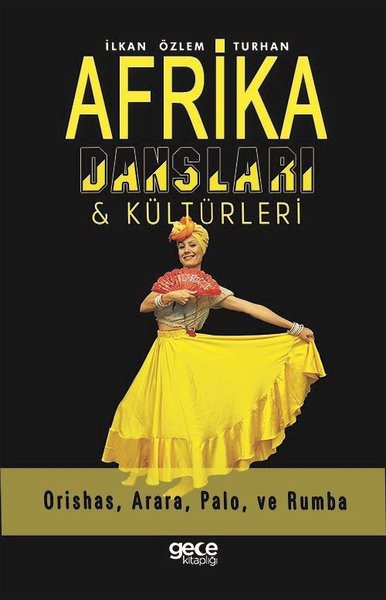 Afrika Dansları ve Kültürleri İlkan Özlem Turhan