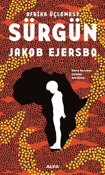 Afrika Üçlemesi - Sürgün Jakob Ejersbo