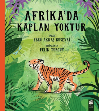 Afrika'da Kaplan Yoktur Ebru Akkaş Kuseyri