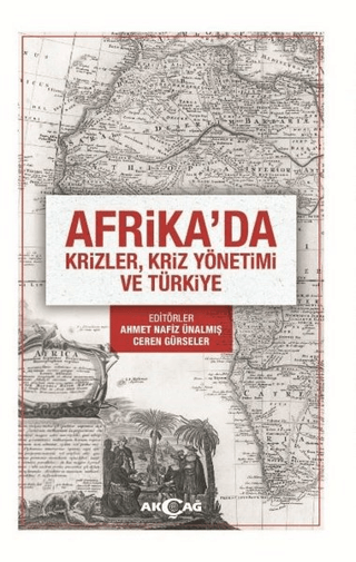 Afrika'da Krizler Kriz Yönetimi ve Türkiye Ahmet Nafiz Ünalmış