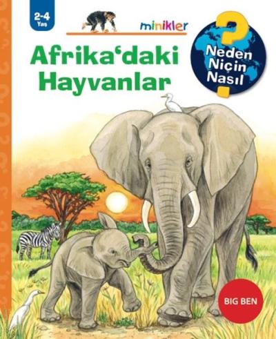 Afrika'daki Hayvanlar - Neden Niçin Nasıl 2 - 4 Yaş Ursula Weller