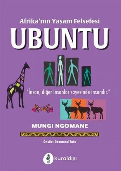 Afrika'nın Yaşam Felsefesi Ubuntu Mungi Ngomane