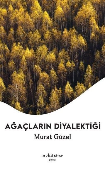 Ağaçların Diyalektiği Murat Güzel