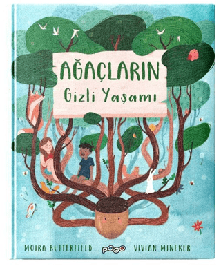 Ağaçların Gizli Yaşamı (Ciltli) Moira Butterfield