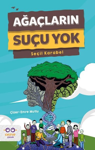 Ağaçların Suçu Yok Seçil Karabel