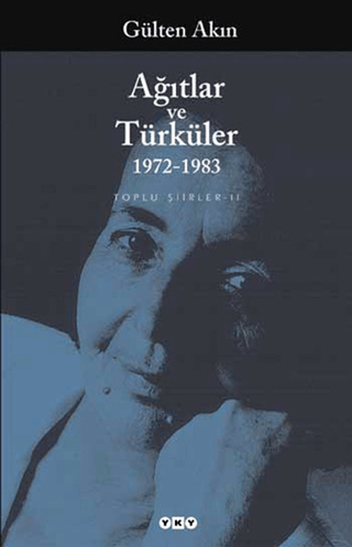 Ağıtlar ve Türküler (1972 - 1983) Toplu Şiirler-2 %29 indirimli Gülten