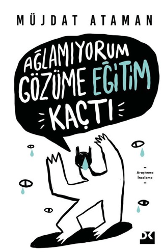 Ağlamıyorum Gözüme Eğitim Kaçtı Müjdat Ataman