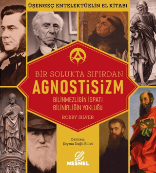 Bir Solukta Sıfırdan Agnostisizm: Bilinmezliğin İspatı - Bilinirliğin 