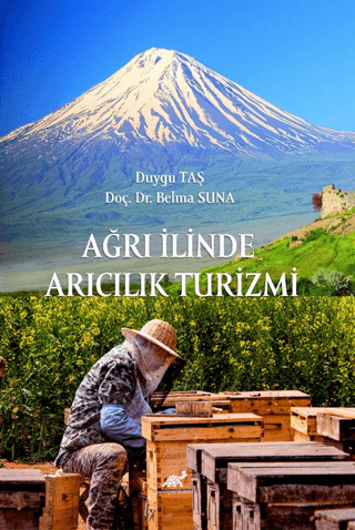 Ağrı İlinde Arıcılık Turizmi Kolektif