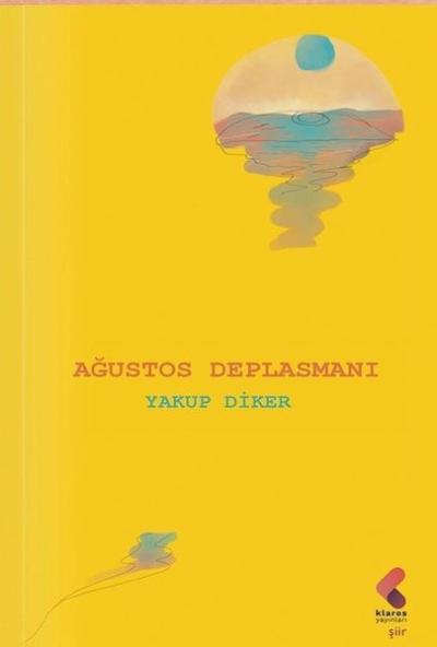 Ağustos Deplasmanı Yakup Diker