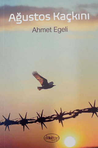 Ağustos Kaçkını Ahmet Egeli