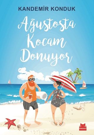 Ağustosta Kocam Donuyor Kandemir Konduk