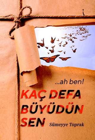 Ah Ben!Kaç Defa Büyüdün Sen Sümeyye Toprak