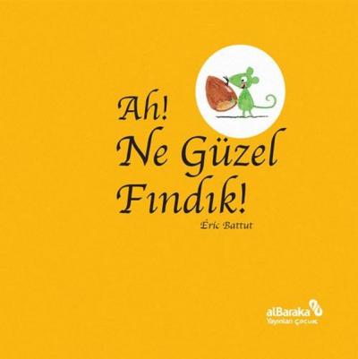 Ah! Ne Güzel Fındık! Eric Battut