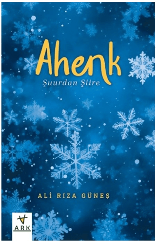 Ahenk - Şuurdan Şiire Ali Rıza Güneş