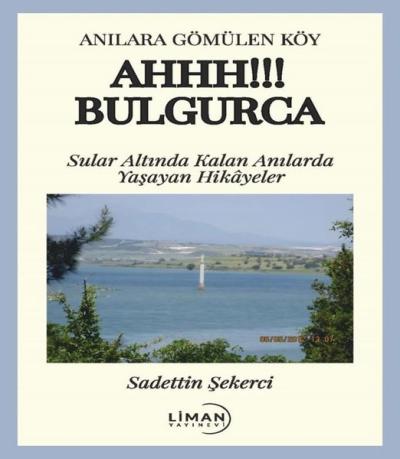 Ahhh! Bulgurca - Sular Altında Kalan Anılarda Yaşayan Hikayeler Sadett